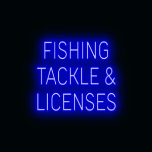 "FISHING TACKLE & LICENSES" LED Sign